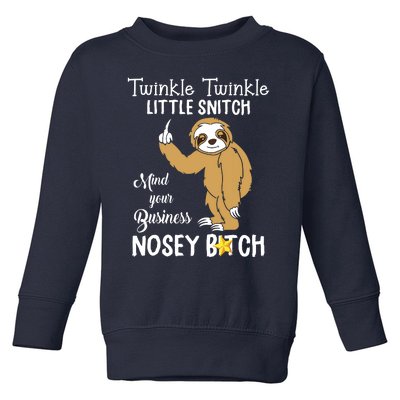 Sloth Twinkle Twinkle Little Snitch Mind Your Business Nosey Toddler Sweatshirt