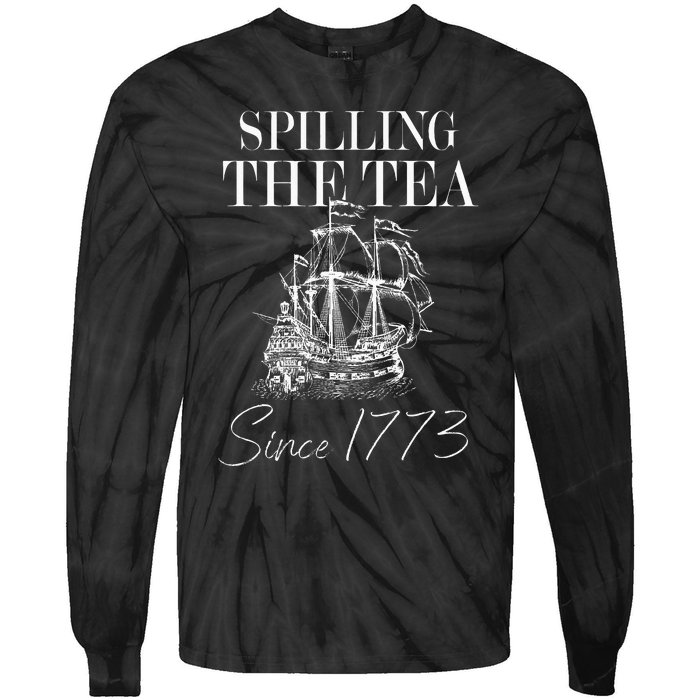 Spilling The Tea Since 1773 Patriotic 4th Of July Tie-Dye Long Sleeve Shirt