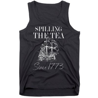 Spilling The Tea Since 1773 Patriotic 4th Of July Tank Top