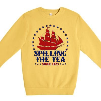 Spilling The Tea Since 1773 Boston Tea Party Premium Crewneck Sweatshirt