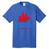 Spilling The Tea Since 1773 Boston Tea Party Tall T-Shirt