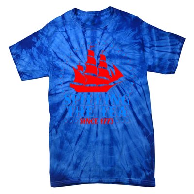 Spilling The Tea Since 1773 Boston Tea Party Tie-Dye T-Shirt