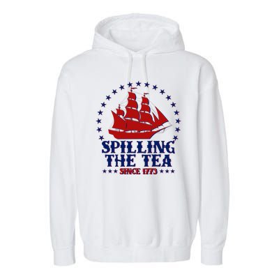 Spilling The Tea Since 1773 Boston Tea Party Garment-Dyed Fleece Hoodie