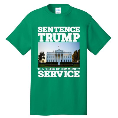 Sentence Trump To 4 Years Of Community Service White House Tall T-Shirt