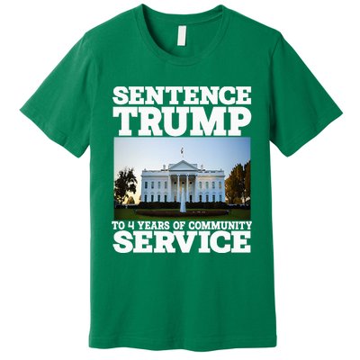 Sentence Trump To 4 Years Of Community Service White House Premium T-Shirt