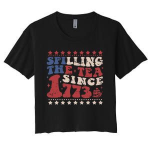 Spilling The Tea Since 1773 Women History Teacher 4th July Women's Crop Top Tee