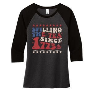 Spilling The Tea Since 1773 Women History Teacher 4th July Women's Tri-Blend 3/4-Sleeve Raglan Shirt