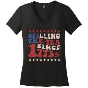 Spilling The Tea Since 1773 Women History Teacher 4th July Women's V-Neck T-Shirt