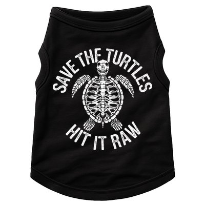 Save The Turtles Hit It Raw Funny Save The Planet Doggie Tank