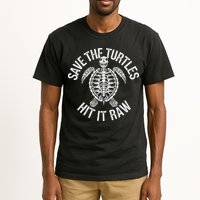Save The Turtles Hit It Raw Funny Save The Planet Tall T-Shirt
