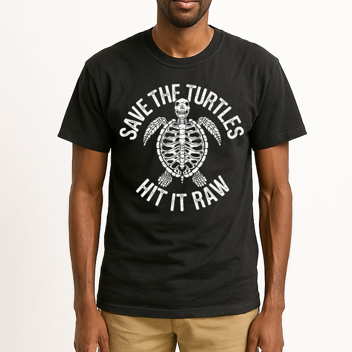 Save The Turtles Hit It Raw Funny Save The Planet Tall T-Shirt