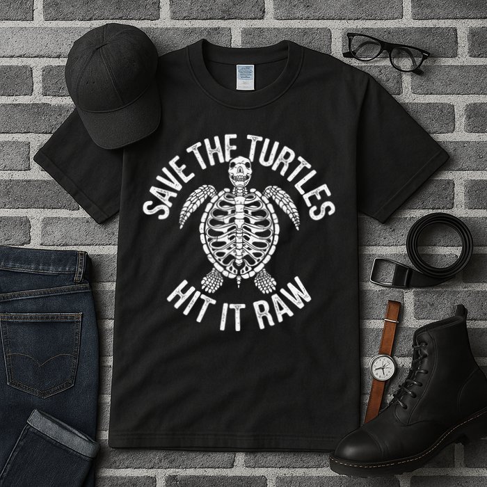 Save The Turtles Hit It Raw Funny Save The Planet Tall T-Shirt