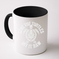 Save The Turtles Hit It Raw Funny Save The Planet Mug