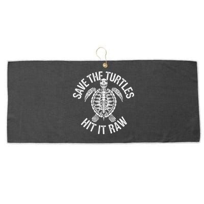 Save The Turtles Hit It Raw Funny Save The Planet Large Microfiber Waffle Golf Towel