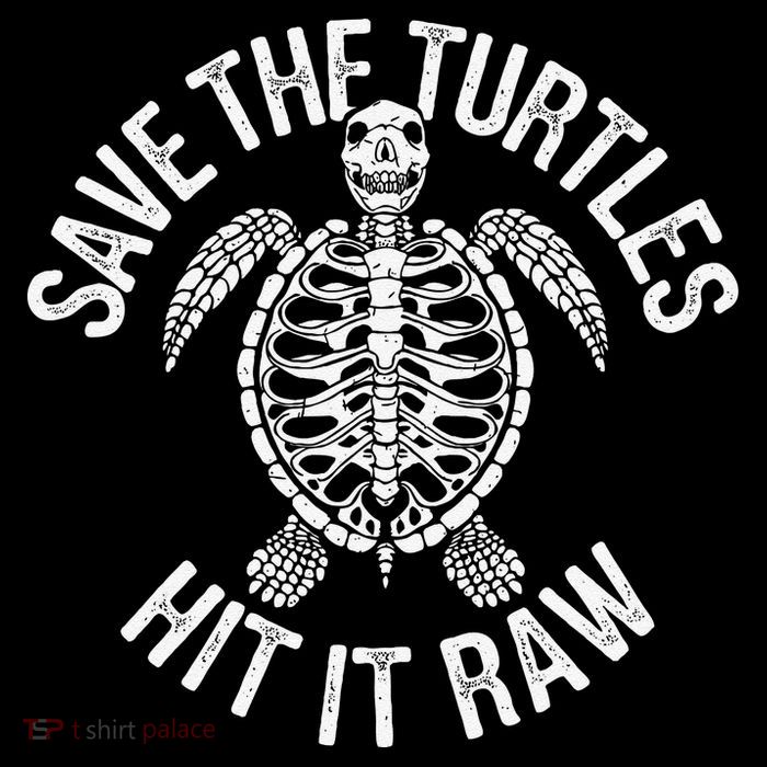 Save The Turtles Hit It Raw Funny Save The Planet Womens Tank Top