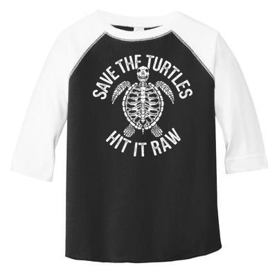 Save The Turtles Hit It Raw Funny Save The Planet Toddler Fine Jersey T-Shirt