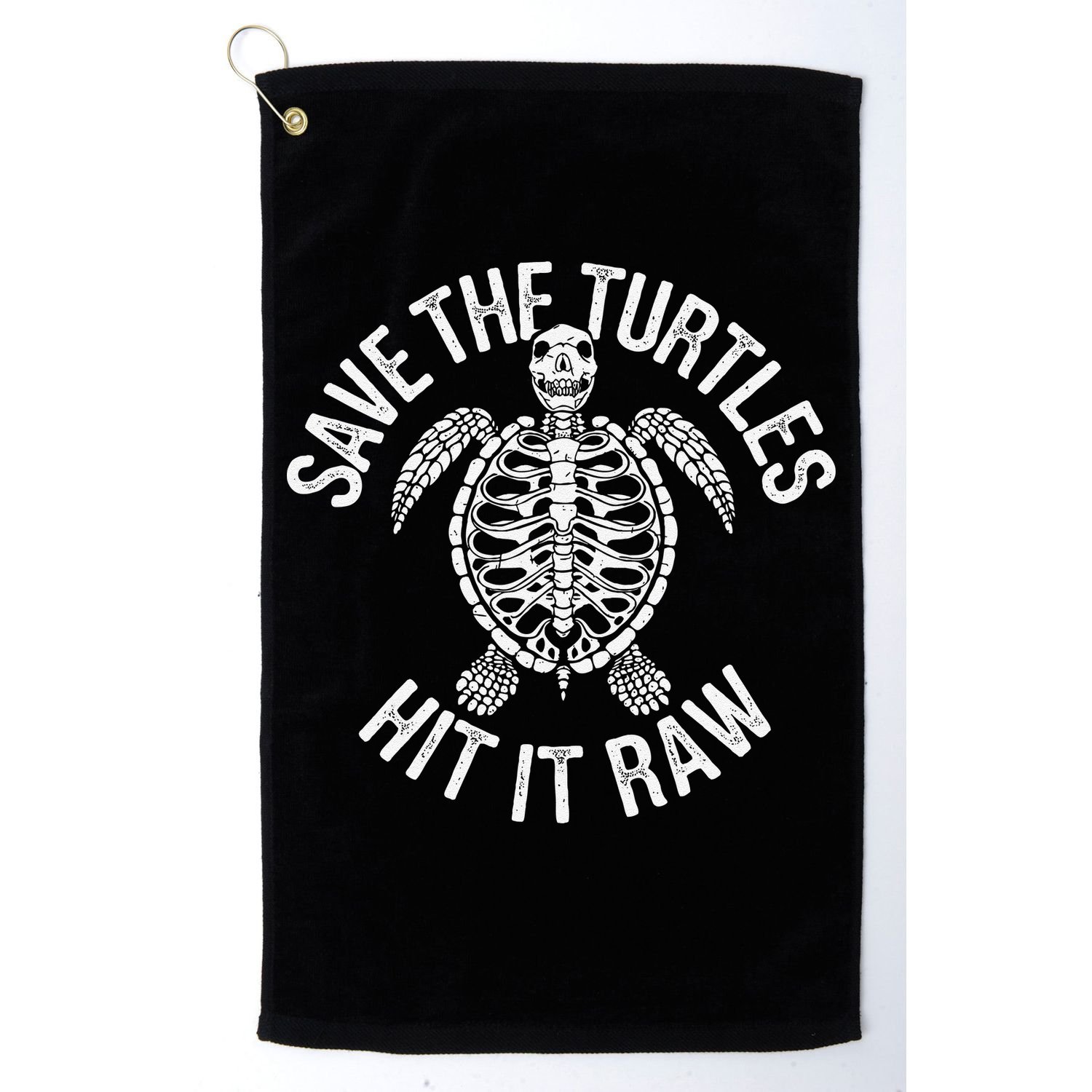Save The Turtles Hit It Raw Funny Save The Planet Golf Towel
