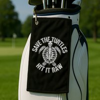 Save The Turtles Hit It Raw Funny Save The Planet Golf Towel