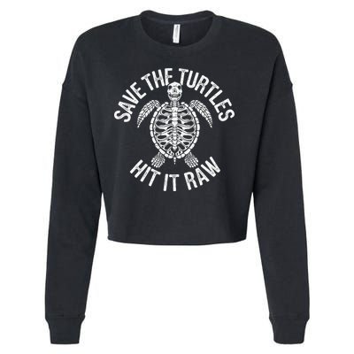 Save The Turtles Hit It Raw Funny Save The Planet Cropped Pullover Crew