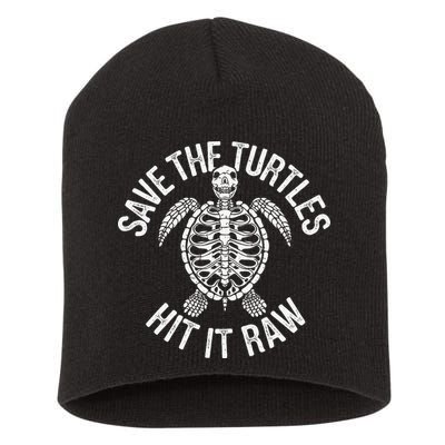 Save The Turtles Hit It Raw Funny Save The Planet Short Acrylic Beanie