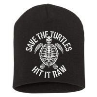 Save The Turtles Hit It Raw Funny Save The Planet Short Acrylic Beanie