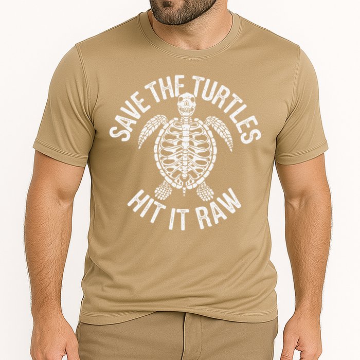 Save The Turtles Hit It Raw Funny Save The Planet Performance Shirt