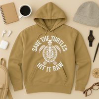 Save The Turtles Hit It Raw Funny Save The Planet Hoodie