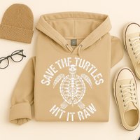 Save The Turtles Hit It Raw Funny Save The Planet Hoodie