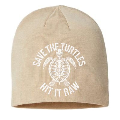 Save The Turtles Hit It Raw Funny Save The Planet Sustainable Beanie