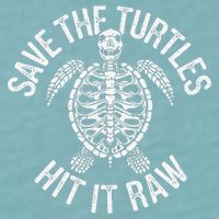 Save The Turtles Hit It Raw Funny Save The Planet Sueded Cloud Jersey T-Shirt