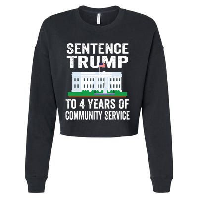 Sentence Trump To 4 Years Of Community Service Political Cropped Pullover Crew