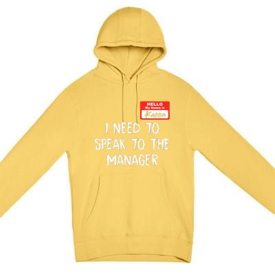 Speak To The Manager Funny Karen Halloween Costume Premium Pullover Hoodie