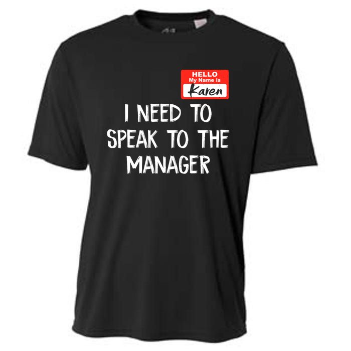 Speak To The Manager Funny Karen Halloween Costume Cooling Performance Crew T-Shirt