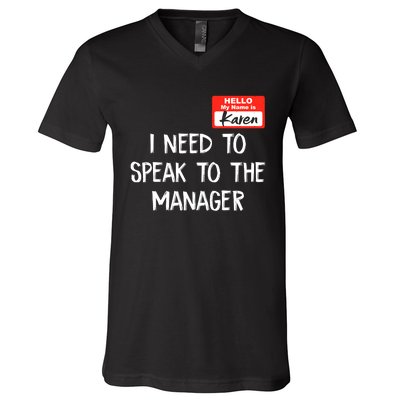 Speak To The Manager Funny Karen Halloween Costume V-Neck T-Shirt