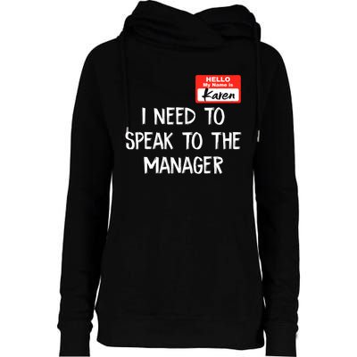 Speak To The Manager Funny Karen Halloween Costume Womens Funnel Neck Pullover Hood