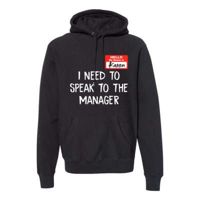 Speak To The Manager Funny Karen Halloween Costume Premium Hoodie