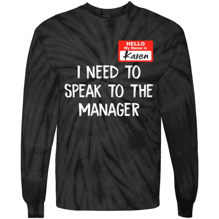 Speak To The Manager Funny Karen Halloween Costume Tie-Dye Long Sleeve Shirt