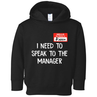 Speak To The Manager Funny Karen Halloween Costume Toddler Hoodie
