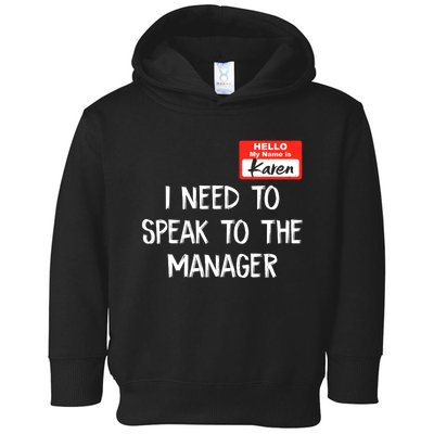 Speak To The Manager Funny Karen Halloween Costume Toddler Hoodie