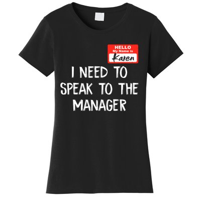 Speak To The Manager Funny Karen Halloween Costume Women's T-Shirt