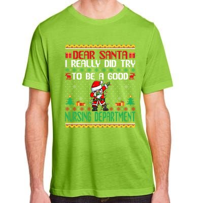 Santa Try To Be A Good Nursing Departt Funny Christmas Gift Adult ChromaSoft Performance T-Shirt