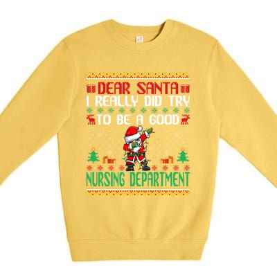 Santa Try To Be A Good Nursing Departt Funny Christmas Gift Premium Crewneck Sweatshirt