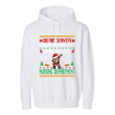 Santa Try To Be A Good Nursing Departt Funny Christmas Gift Garment-Dyed Fleece Hoodie