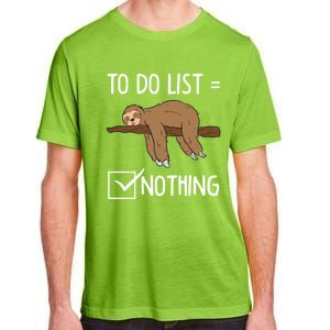 Sloth Tired Todo List Nothing Lazy Sloth Gift Adult ChromaSoft Performance T-Shirt