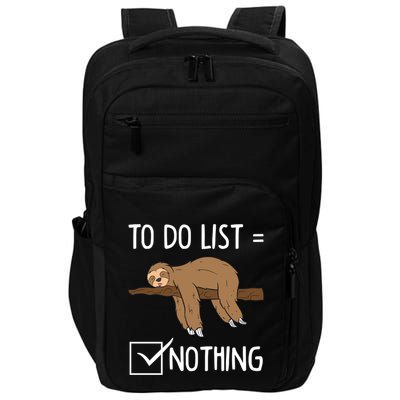Sloth Tired Todo List Nothing Lazy Sloth Gift Impact Tech Backpack