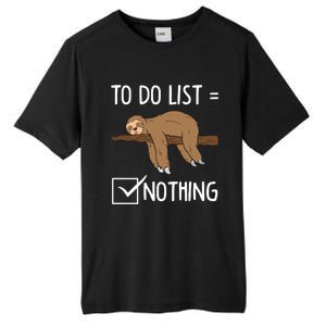 Sloth Tired Todo List Nothing Lazy Sloth Gift Tall Fusion ChromaSoft Performance T-Shirt