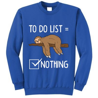 Sloth Tired Todo List Nothing Lazy Sloth Gift Sweatshirt