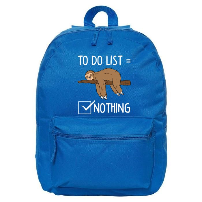 Sloth Tired Todo List Nothing Lazy Sloth Gift 16 in Basic Backpack