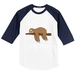 Sloth Tired Todo List Nothing Lazy Sloth Gift Baseball Sleeve Shirt