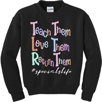 Specials Teacher Teach The Love Them Return Them Kids Sweatshirt